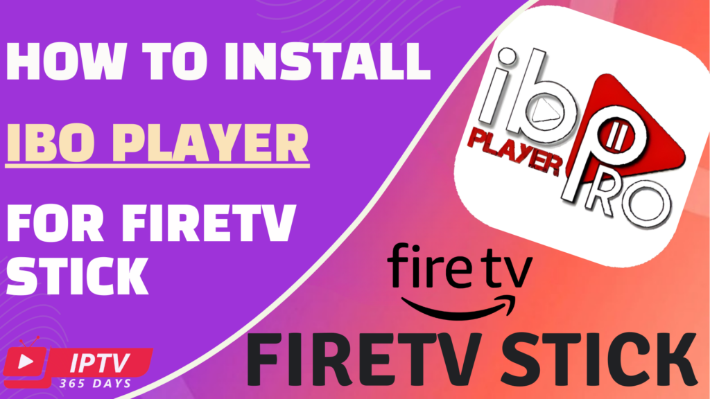 How to Install IBO Player for Fire TV Stick​