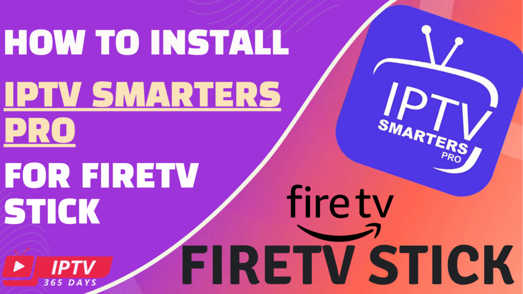 How to Install IPTV Smarters Pro for FireTV Stick