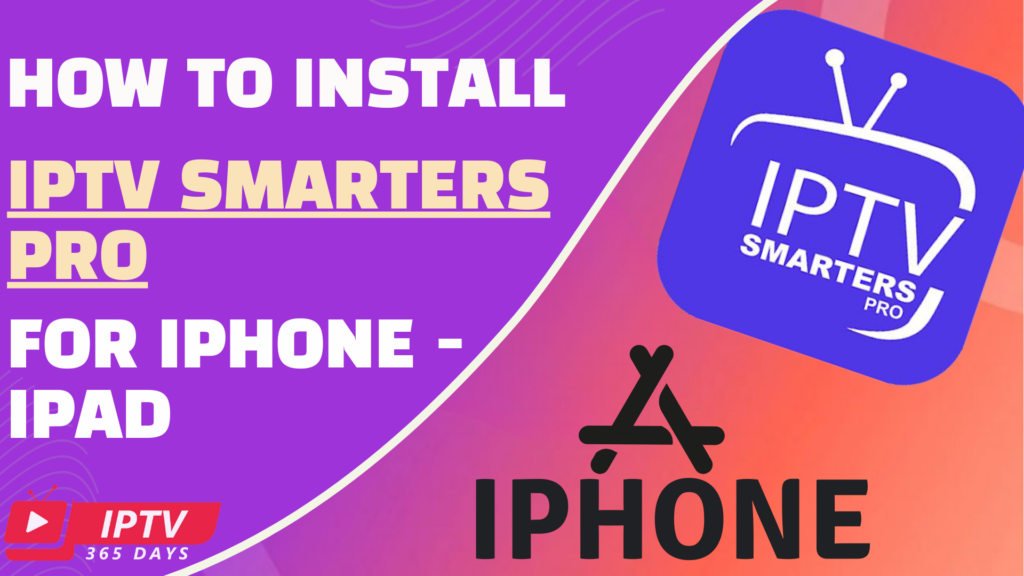 How to Install IPTV Smarters Pro for iPhone – iPad