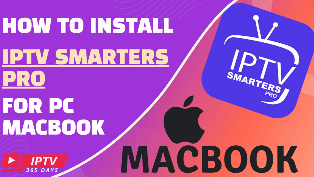 How to Install IPTV Smarters Pro for MacBook