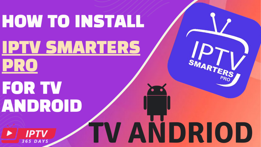 How to Install IPTV Smarters Pro for TV Android